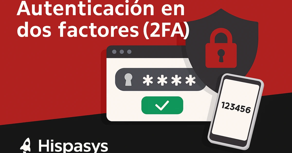 Activar autenticación de dos factores 2FA en el Área de Cliente de Hispasys