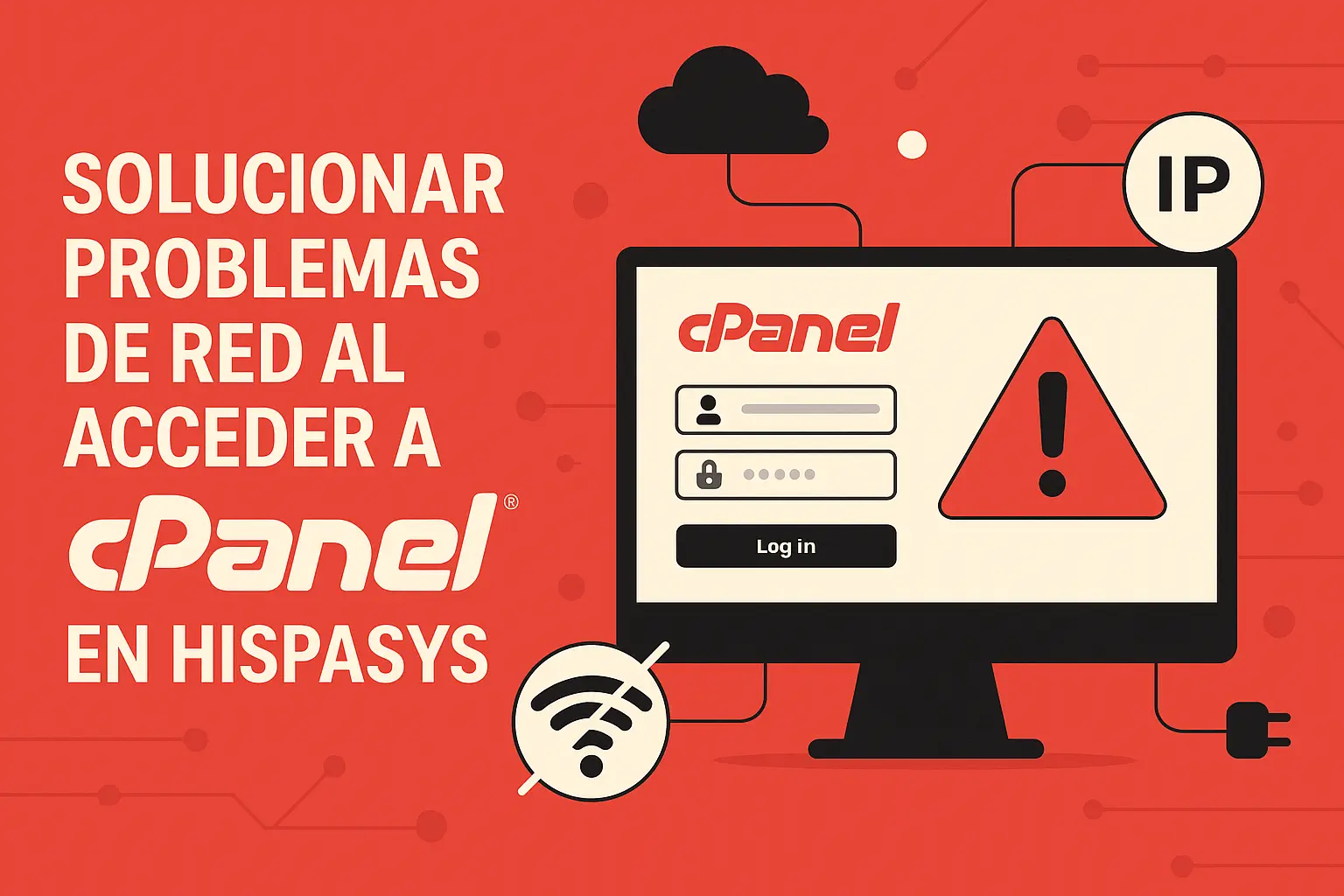 Solucionar problemas de red al acceder a cPanel en Hispasys